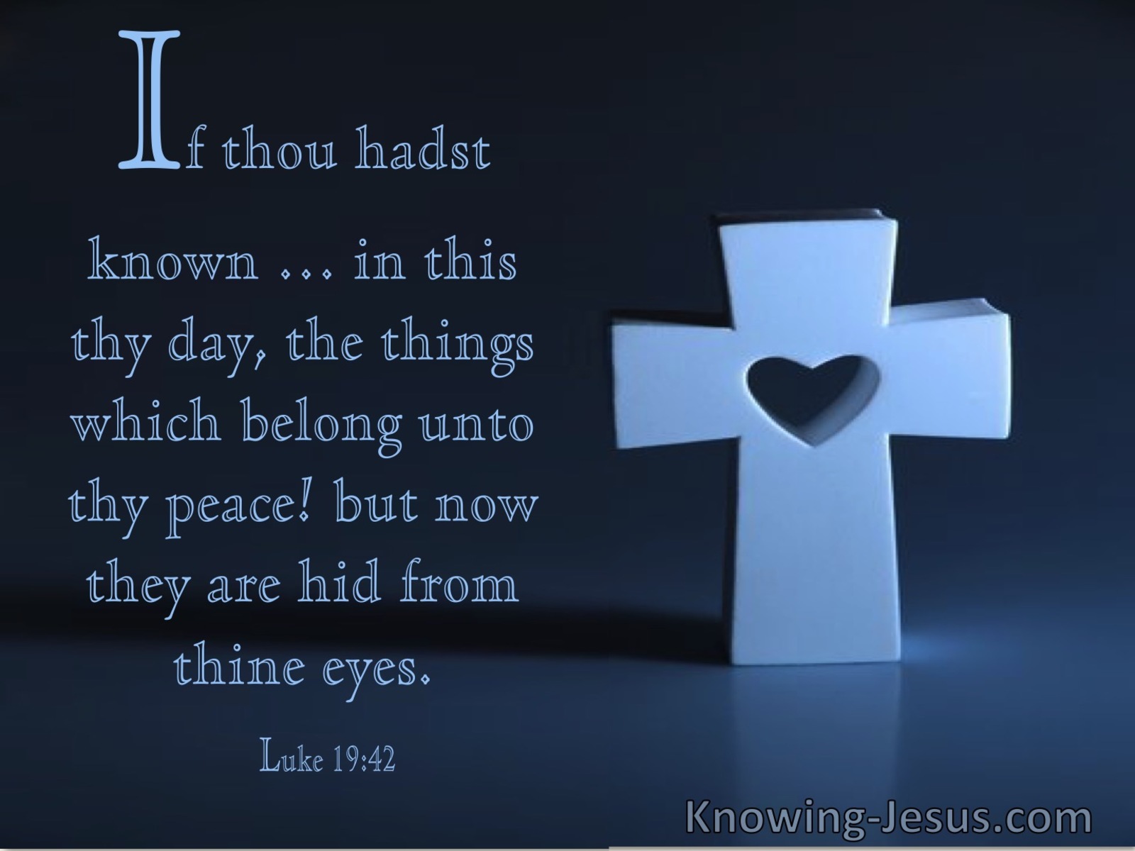 Luke 19:42 If Thou Had Only Known The Things Which Belong Unto Thy Peace (utmost)04:03